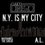 N.Y. Is My City (feat. Nathaniel The Great & A.L.) [Explicit]
