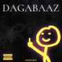 Dagabaaz (Explicit)