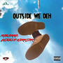 Outside We Deh (Explicit)