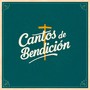 Cantos de Bendición