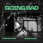 Going Bad (Explicit)