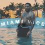 MIAMI VICE (Explicit)