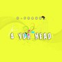 4 Yur Head