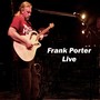 Frank Porter (Live)