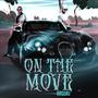 On the move (Explicit)