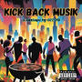 Kick Back Musik (Explicit)