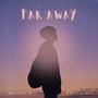 Far Away (feat. Floetic Dre)