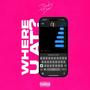 Where you at (Explicit)