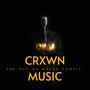 Crxwn Music (Explicit)