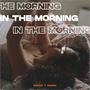 In The Morning