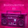 Succu***** III (feat. ZoidPark, Lilkidquan & Redz) [Explicit]
