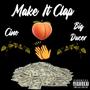 Make It Clap (feat. Big Ducer) [Explicit]