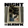 NIGHT HAWK (Explicit)