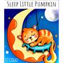 Sleep Little Pumpkin