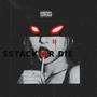 SSTACK OR DIE (Explicit)