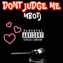 Dont judge Me (Explicit)