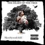 THE HEART OF THE TREE (Explicit)