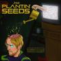 Plantin Seeds (feat. Jbo)