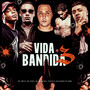 VIDA BANDIDA 3 (Explicit)