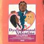 Dysfunctional Valentine (Explicit)