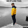 Do It Like This (Explicit)