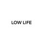 Low Life (Explicit)