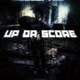 UP DA SCORE (Explicit)