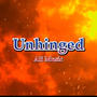 Unhinged (Explicit)