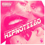 Hipnotizao (Explicit)