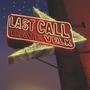 Last Call (feat. Marty Lee & Brea Scow) [Explicit]