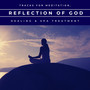 Reflection Of God - Tracks For Meditation, Healing & Spa Treatment