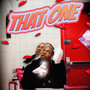 THAT ONE (Explicit)