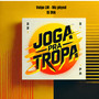 Joga pra tropa (Explicit)