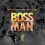 BOSS MAN (feat. RAY DON DRIP, STILL HATARI & FRAEDY)