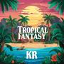 Tropical Fantasy