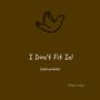 I Don't Fit In (Instrumental Version)