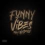 Funny Vibes (Explicit)