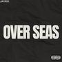 over seas (Explicit)