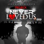 Never Loved Us (Explicit)