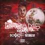 Dreams Remix (feat. Spirosworld) [Explicit]