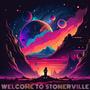 Welcome To Stonerville (Explicit)
