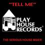 Tell Me (Serious House Mixer Remix)