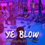 Yɛ Blow