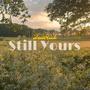 Still Yours