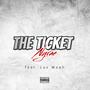 The Ticket (feat. Luv Mxah) [Explicit]