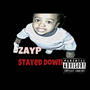 stayed down (feat. ZayP) [Special Version] [Explicit]