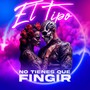 No Tienes Que Fingir (Explicit)