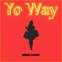 Yo Way (Explicit)