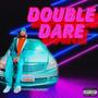 Double Dare (Explicit)