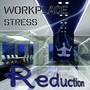 Workplace Stress Reduction – Mental Stimulation at Workplace, Reduce Stress with New Age Music, Relaxation & Meditation, Background Music for Office, Waiting Room, Hotel Lobby, Foyer, Work Office, Calm Down and Chill Out